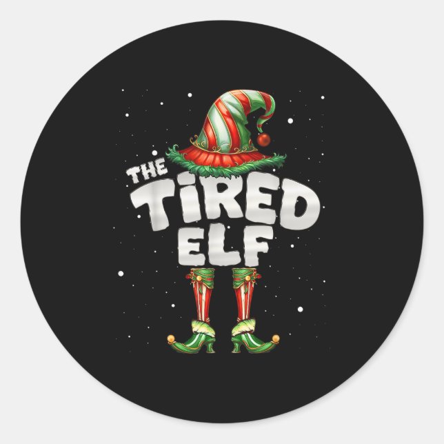 I'm The Tired Elf Family Matching Group Christmas  Classic Round Sticker (Front)