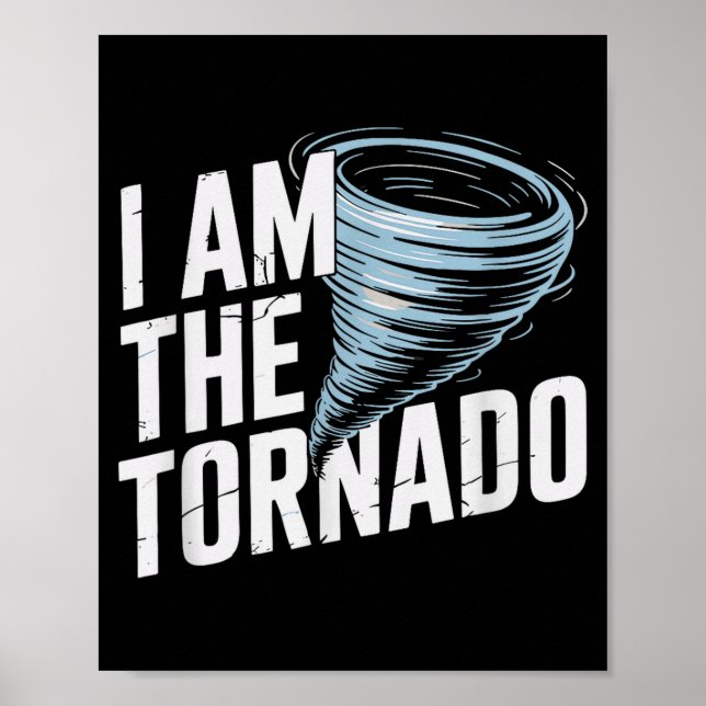 I'm The Tornado Funny Meteorologist Weather Men Ki Poster (Front)