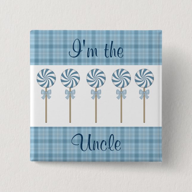 "I'm the Uncle" Blue 2 Inch Square Button (Front)