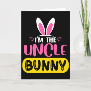 Im The Uncle Bunny Rabbit Ears Egg Funny Easter D  Card