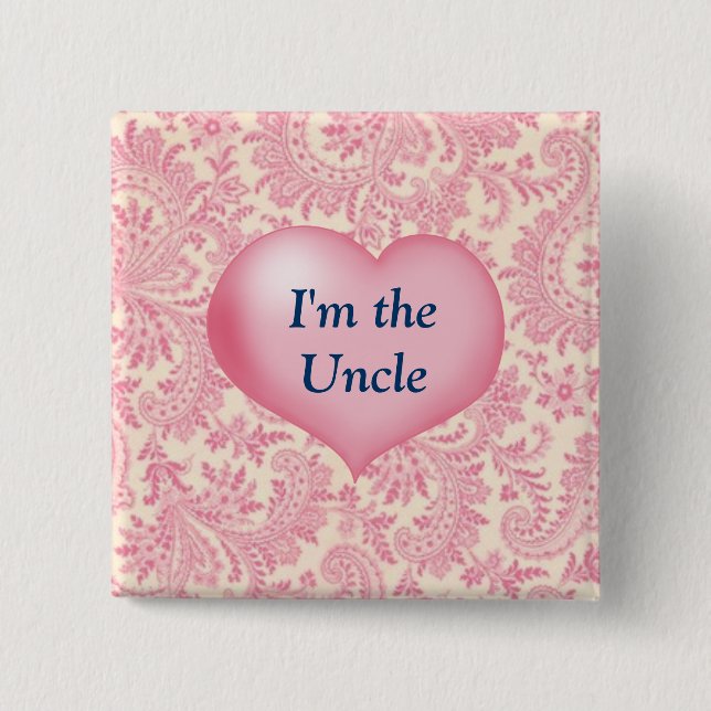 "I'm the Uncle" Pink 2 Inch Square Button (Front)