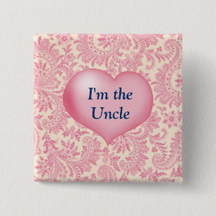 "I'm the Uncle" Pink 2 Inch Square Button