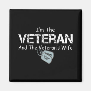 I'm The Veteran and The Veteran's Wife Veterans Magnet