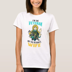 Im The Veteran Not The Veterans Wife Proud Women T-Shirt