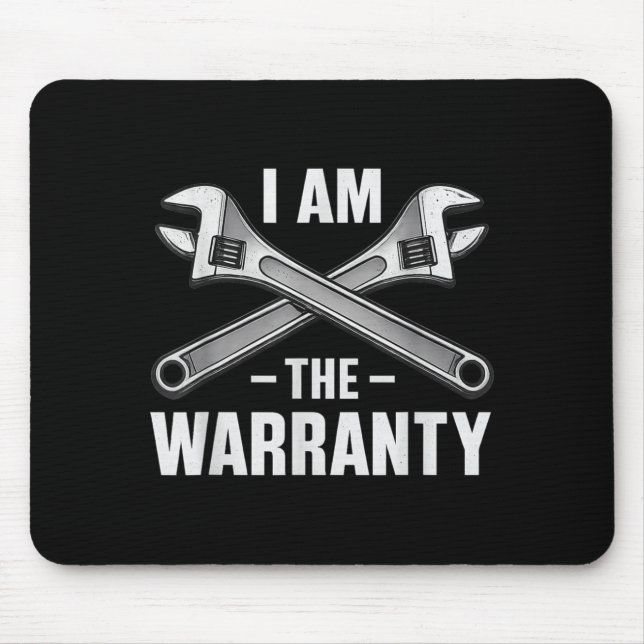 I'm The Warranty Auto Mechanic  Mouse Pad (Front)