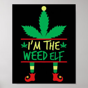I'm The Weed Elf Funny Ugly Christmas Sweater Poster