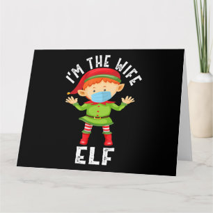 Im The Wife Elf Funny Christmas Gift Card