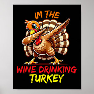I'm The Wine Turkey Matching Family Group Thanksgi Poster