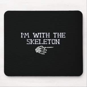 I'm The With Skeleton Halloween Costume Couples Ma Mouse Pad