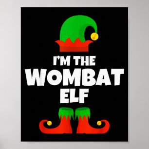 I'm The Wombat Elf Family Pajama Christmas Funny Poster