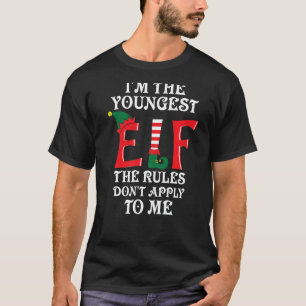 I'm The Youngest Elf The Rules Don't Apply To Me F T-Shirt
