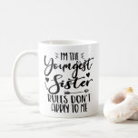 I'm The Youngest Sister Rules Don't Apply To Me Coffee Mug<br><div class="desc">I'M THE YOUNGEST SISTER RULES DON'T APPLY TO ME. Funny saying gift for sister, stepsister, sibling, women, mom, girls, toodler, baby. This is the perfect gift tee for Sis, Funny sister lover gift for you best mom or dad who loves sister daughter. Great gift tshirt for a birthday, Christmas and...</div>