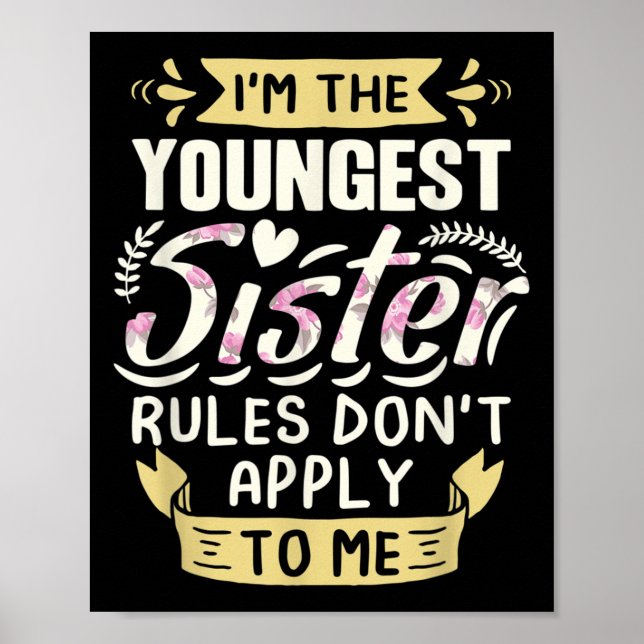 I'm The Youngest Sister Rules Don't Apply To Me Si Poster (Front)