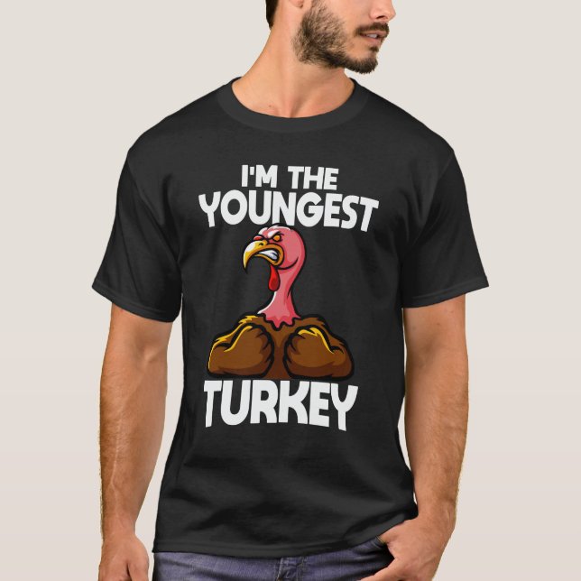 I'm The Youngest Turkey Family Thanksgiving T-Shirt (Front)