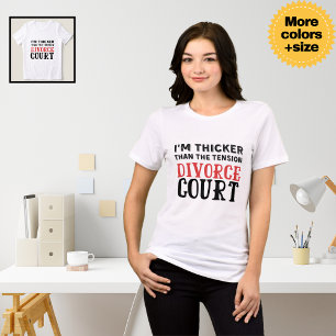I'm Thicker Than the Tension in Divorce Court Tri-Blend Shirt