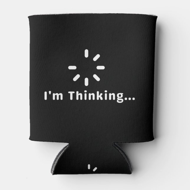 I'm Thinking Can Cooler (Front)