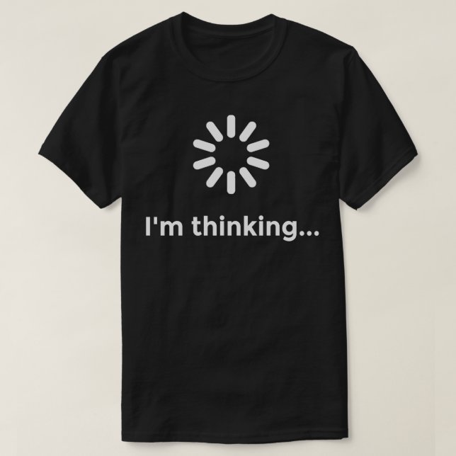 Im Thinking Geek Nerd Computer Techie  T-Shirt (Design Front)