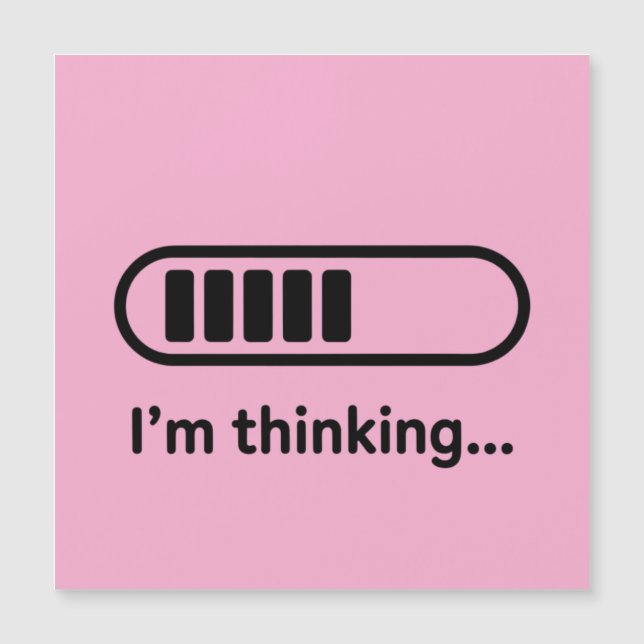 I'm Thinking... Loading Progress Bar Pink Minimali (Front)