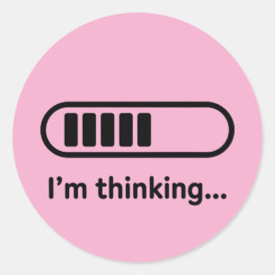 I'm Thinking... Loading Progress Bar Pink Minimali Classic Round Sticker