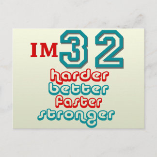 I'm Thirty Two. Harder Better Faster Stronger! Bir Postcard