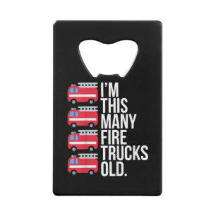 Im This Many Fire Trucks Old T-Shirt Four Year Old Credit Card Bottle Opener