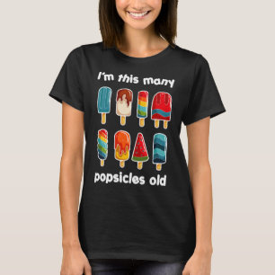 I'm This Many Popsicle Old Sweet Popsicle T-Shirt