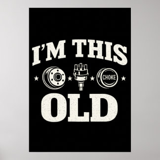 I'm This Old Funny Aging Quote Nostalgic Poster