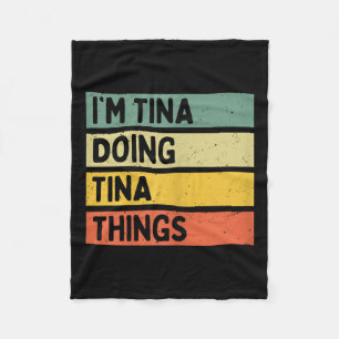 Im Tina Doing Tina Things Funny Personalized Quote Fleece Blanket