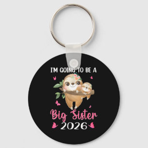 I'm To Going Big Sister Announcing Pregnancy Keychain