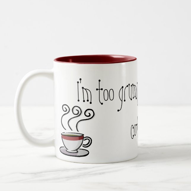 I'm too grumpy without my coffee! Two-Tone coffee mug (Left)