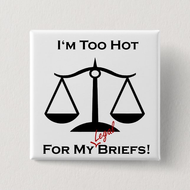 I'm too hot... 2 inch square button (Front)