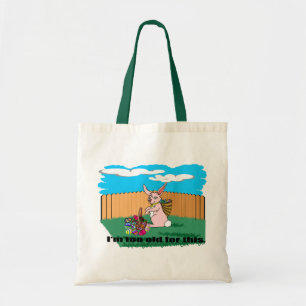 I'm Too Old Easter Tote Bag