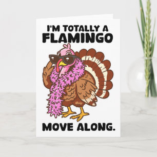 I'm Totally A Flamingo Move Along Funny Disguised Card