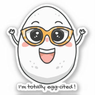 I'm Totally Egg-cited cheerful egg wearing glasses