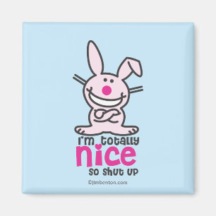 I'm Totally Nice Magnet