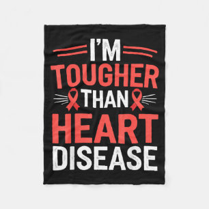 Im Tougher Than Heart Disease _3 Fleece Blanket