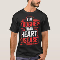 Im Tougher Than Heart Disease 
