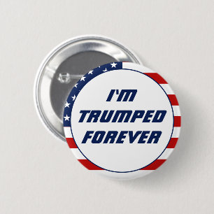 I'm Trumped Forever, Funny Trump 2024  2 Inch Round Button