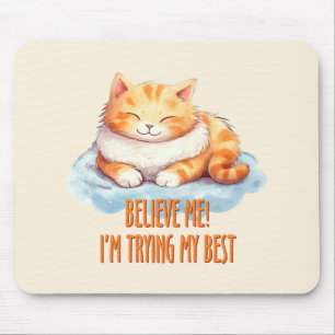 I'm Trying my Best Cute Orange Cat Mouse Pad