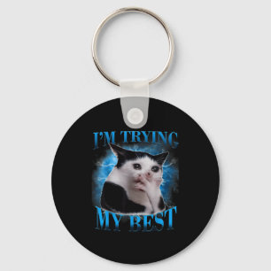 I'm trying my funny crying cat meme men women keychain