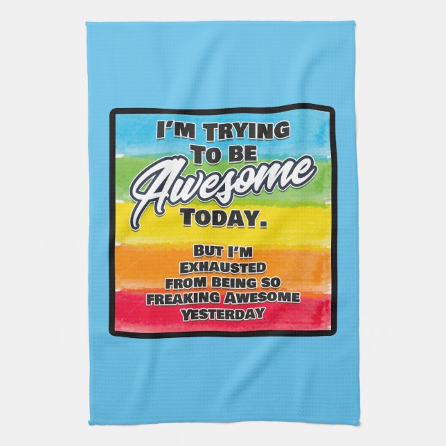 I'm Trying To Be Awesome Today Kitchen Towel (Vertical)