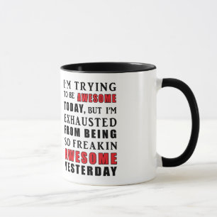 I'm Trying to be Awesome Today Mug