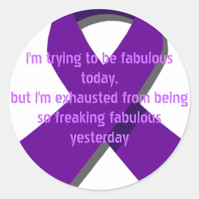 I'm Trying to be Fabulous Today, but... Classic Round Sticker (Front)