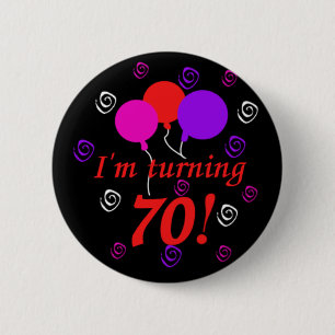 I'm Turning 70 2 Inch Round Button