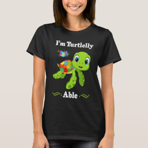 I'm Turtlelly Able Autism Awareness T-Shirt