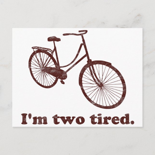 I'm Two Tired Too Tired Sleepy Bicycle Postcard (Front)