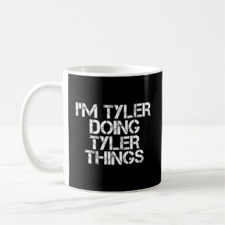 I'M Tyler Doing Tyler Things Funny Christmas Gift  Coffee Mug