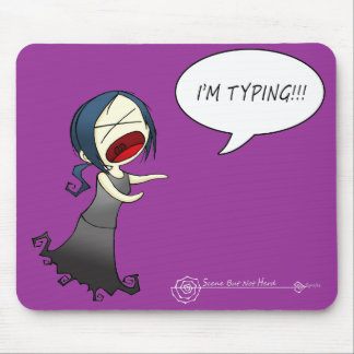I'M TYPING!!! MOUSE PAD