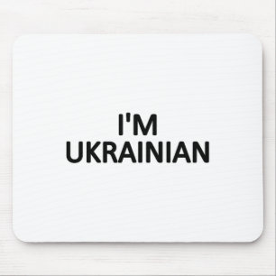 I'm Ukrainian T Shirt Ukraine Patriotic Proud Desi Mouse Pad