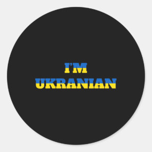 I'm Ukrainian Zelensky Ukraine Patriotic Proud Ukr Classic Round Sticker